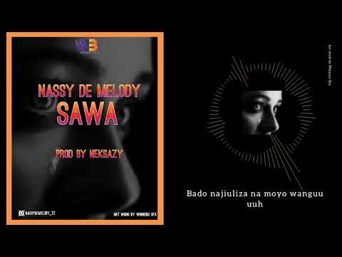 Nassy De Melody - Sawa(Official Audio Lyrics)