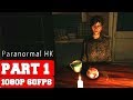 ParanormalHK Gameplay Walkthrough Part 1 Hungry Ghost Ritual No Commentary PC