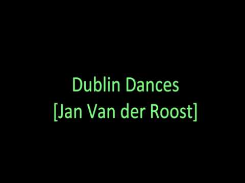 Dublin Dances - Jan Van der Roost