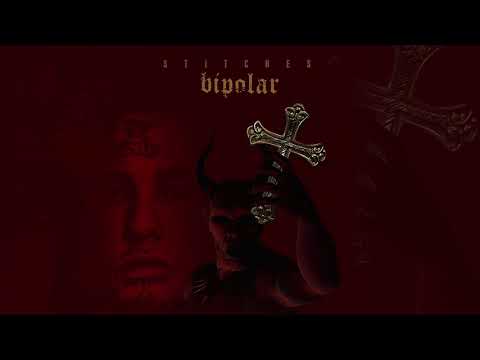 STITCHES"Stick Up"Official Song" BIPOLAR