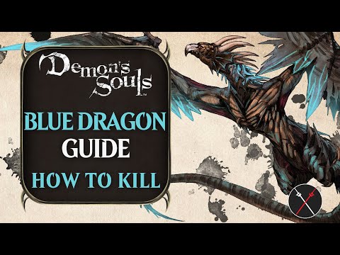 How to Kill the Blue Dragon in Demon's Souls Remake: Blue Dragon Boss Guide