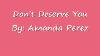 Don&#39;t Deserve You - Amanda Perez