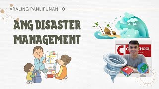 Disaster Management (Ang Pamamahala ng Kalamidad)