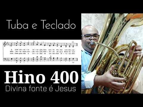 🎼 Hino 400 CCB - Divina fonte é Jesus 🎶 Tuba e Teclado