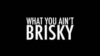 BRISKY - What You Ain't [Freestyle]