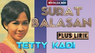 Download lagu SURAT BALASAN - TETTY KADY ( Plus Lirik ) mp3 Download lagu SURAT BALASAN - TETTY KADY ( Plus Lirik ) mp3