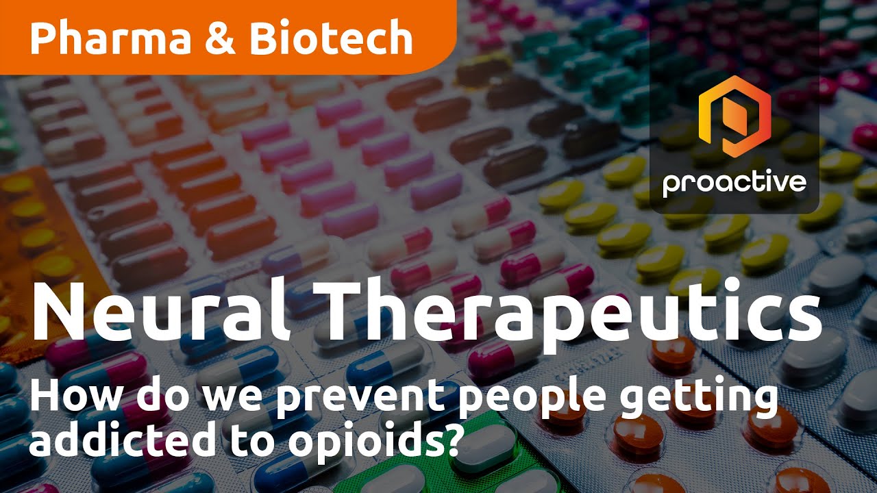 Neural Therapeutics Q&A - How do we prevent people getting addicted to opioids?