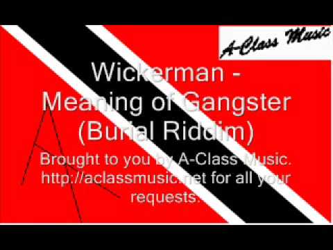 Wickerman - Meaning of Gangster (Burial Riddim)