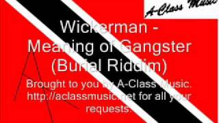 Wickerman - Meaning of Gangster (Burial Riddim)