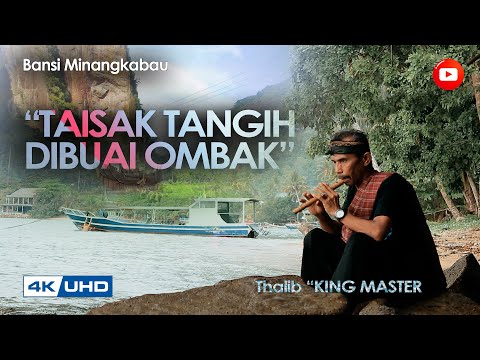 BANSI - TAISAK TANGIH DIBUAI OMBAK - THALIB "King Master"