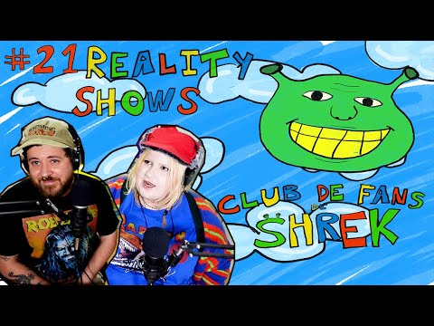 Club de fans de Shrek #21 - Reality Shows (con @juniorhealy_)