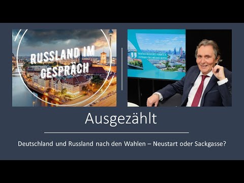 „Russland im Gespräch: Ausgezählt. Deutschland und Russland nach den Wahlen. Neustart oder Sackgasse?“