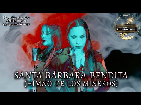 Grupo Picos de Europa- Santa Bárbara bendita (Himno de los mineros)