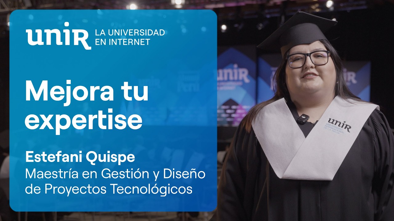 Opinión UNIR | “UNIR me ayudó a mejorar mi expertise diario”