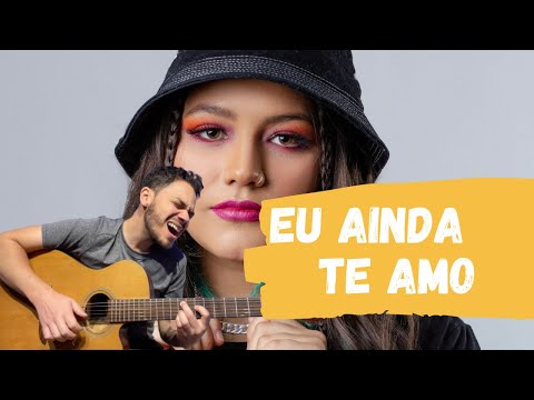 Ainda Te Amo - Piração