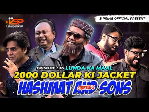 2 Hazar Dollar Ki Jacket | Lunda Ka Maal | Episode 37 | Hashmat And Sons Chapter 2 @BPrimeOfficial