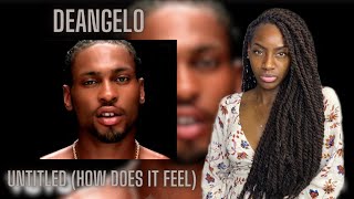 First Time Hearing D'Angelo - Untitled (How Does It Feel)| REACTION 🔥🔥🔥