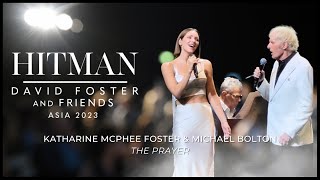 Katharine McPhee Foster &amp; Michael Bolton - The Prayer @ David Foster &amp; Friends Asia 2023 | Singapore