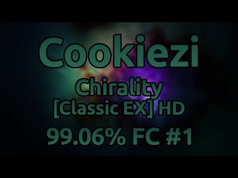 Cookiezi | Camellia - Chirality ("Dissymmetric" Long ver.) [Classic EX] HD 99.06% FC #1