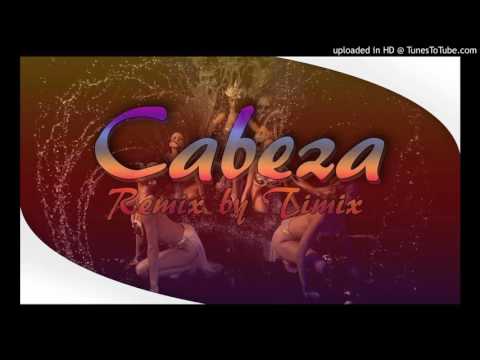 TIMIX x SHAY - CABEZA (VERSION MOOMBAH 2016 )