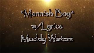 Mannish Boy (Lyrics On Screen) Muddy Waters Lyrics
