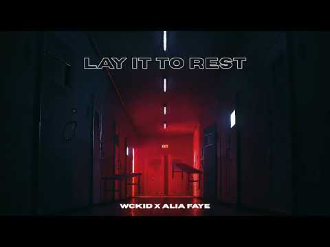 WCKiD & Alia Faye - Lay It To Rest [Visual Video]