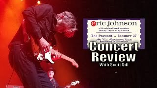 Eric Johnson Ah Via Musicom Tour Review With Live Footage by Scott Sill