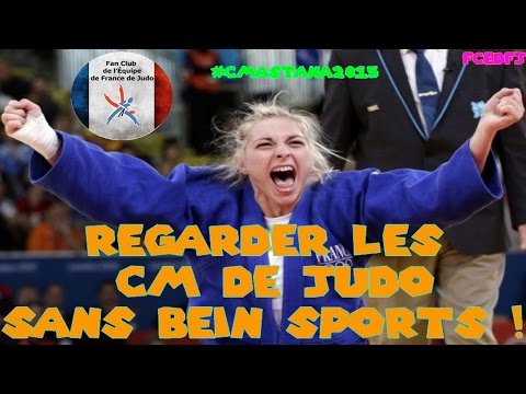 Regarder les Championnats du Monde de Judo 2015 en direct sans BeIn Sports ! - Fcedf #2