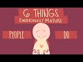 6 Things Emotionally Mature People Do