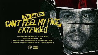 The Weeknd - Can&#39;t Feel My Face (Extended)