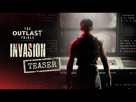 The Outlast Trials - Invasion | Teaser Trailer
