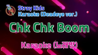 Download lagu Stray Kids Chk  Chk Boom Karaoke  (Deadeye ver) mp3
