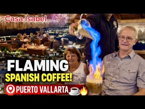 Spanish Coffee with a View at Casa Isabel | Puerto Vallarta 🇲🇽