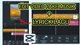 Download lagu CARA EDIT VIDEO DI CAPCUT|| MENAMBAHKAN MUSIK   LYRICK LAGU untuk pemula mp3