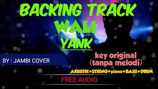 Download lagu BACKING TRACK WALI - YANK (TANPA MELODI) mp3