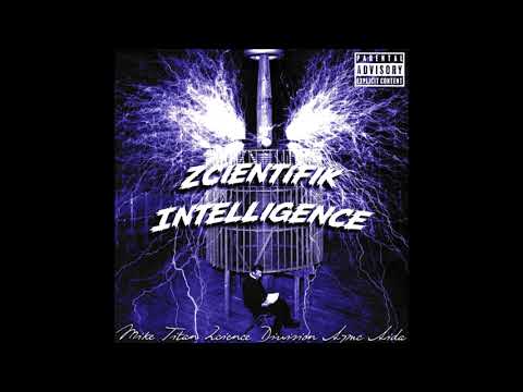 Mike Titan & Zcience Division & A7MC & Aida - Zcientifik Intelligence