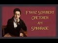 Schubert - Gretchen am Spinnrade 