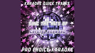 Have We Forgotten What Love Is (Karaoke Version) (Originally Performed By Crystal Bernard)