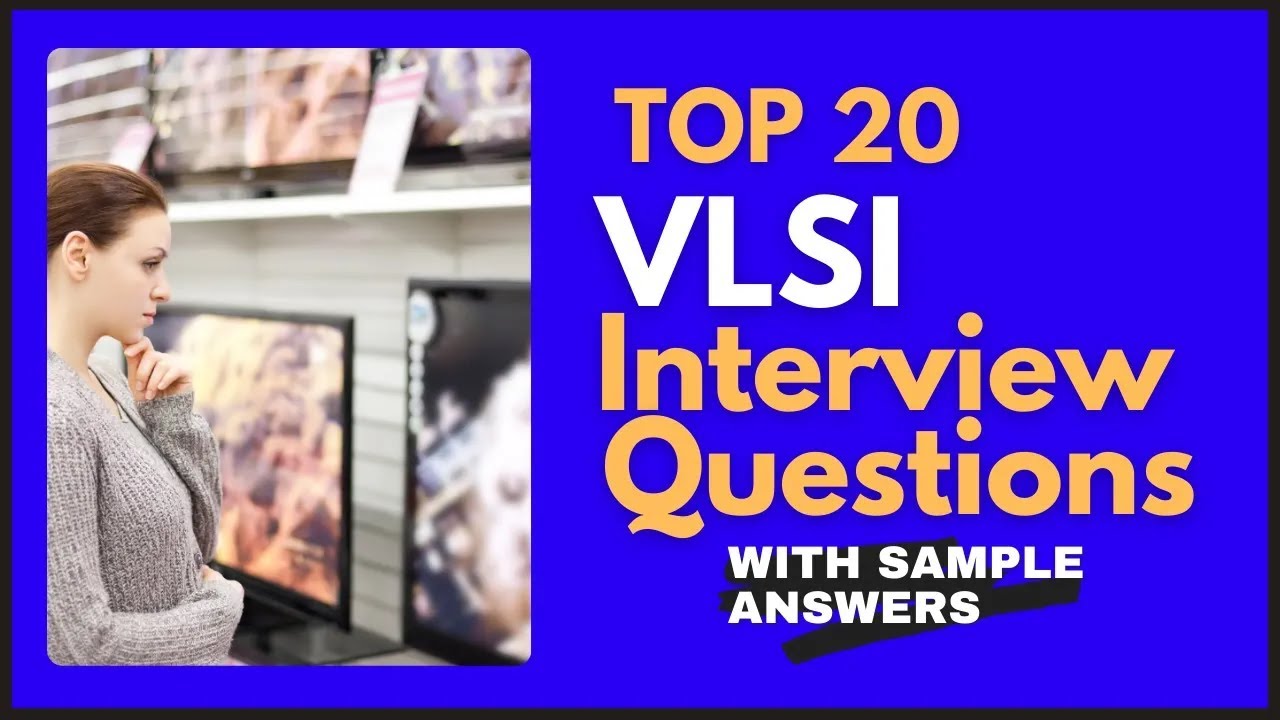 VLSI Interview Questions and Answers for 2025