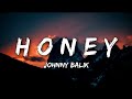 Johnny Balik - Honey (Lyrics)