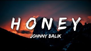 Johnny Balik - Honey (Lyrics)