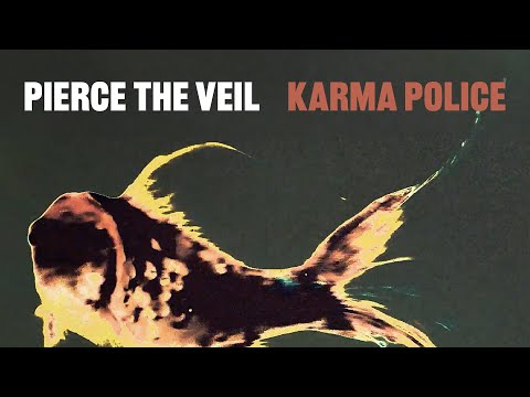 Pierce The Veil - Karma Police