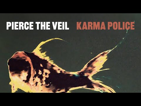 Karma Police - Pierce the Veil