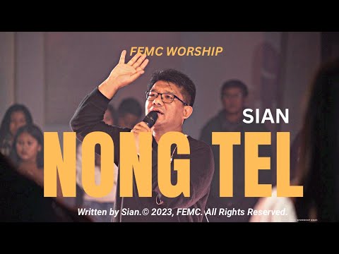 NONG TEL || FEMC Worship, Sian || A Kicing Thupha