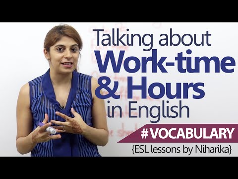英語のレッスン - 仕事の時間・労働時間を英語でどう話すか ( 英単語を学ぶ )