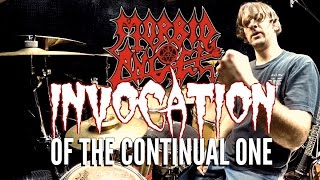 MORBID ANGEL - Invocation of the Continual One - Drum Cover