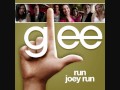 Run Joey Run (Glee Cast Version) [ft. Jonathan ...