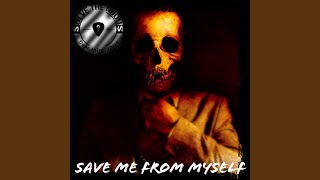 Save Me From Myself Music Video