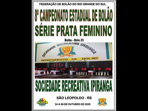 FINAL 8º Campeonato Estadual de Bolão Série Prata Feminio - Bolão Bola 23 (26/10/2025)