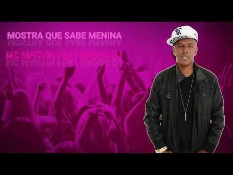 MC MARVIN FEAT DADDO DJ - MOSTRA QUE SABE MENINA VS 202K